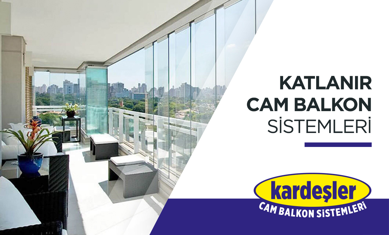 Adana Cam Balkon Sistemleri - Kardeşler Cam Balkon Adana Cam Balkon Sistemleri - Kardeşler Cam Balkon